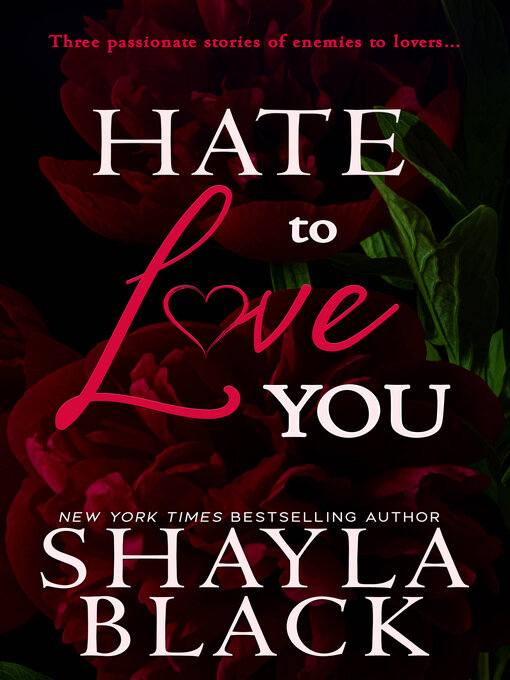 Title details for Hate to Love You by Shayla Black - Available